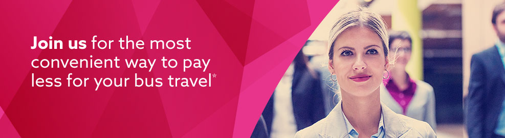 Join us for the most convenient way to pay less for your bus travel*